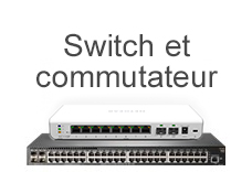 Switch et commutateur